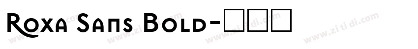 Roxa Sans Bold字体转换